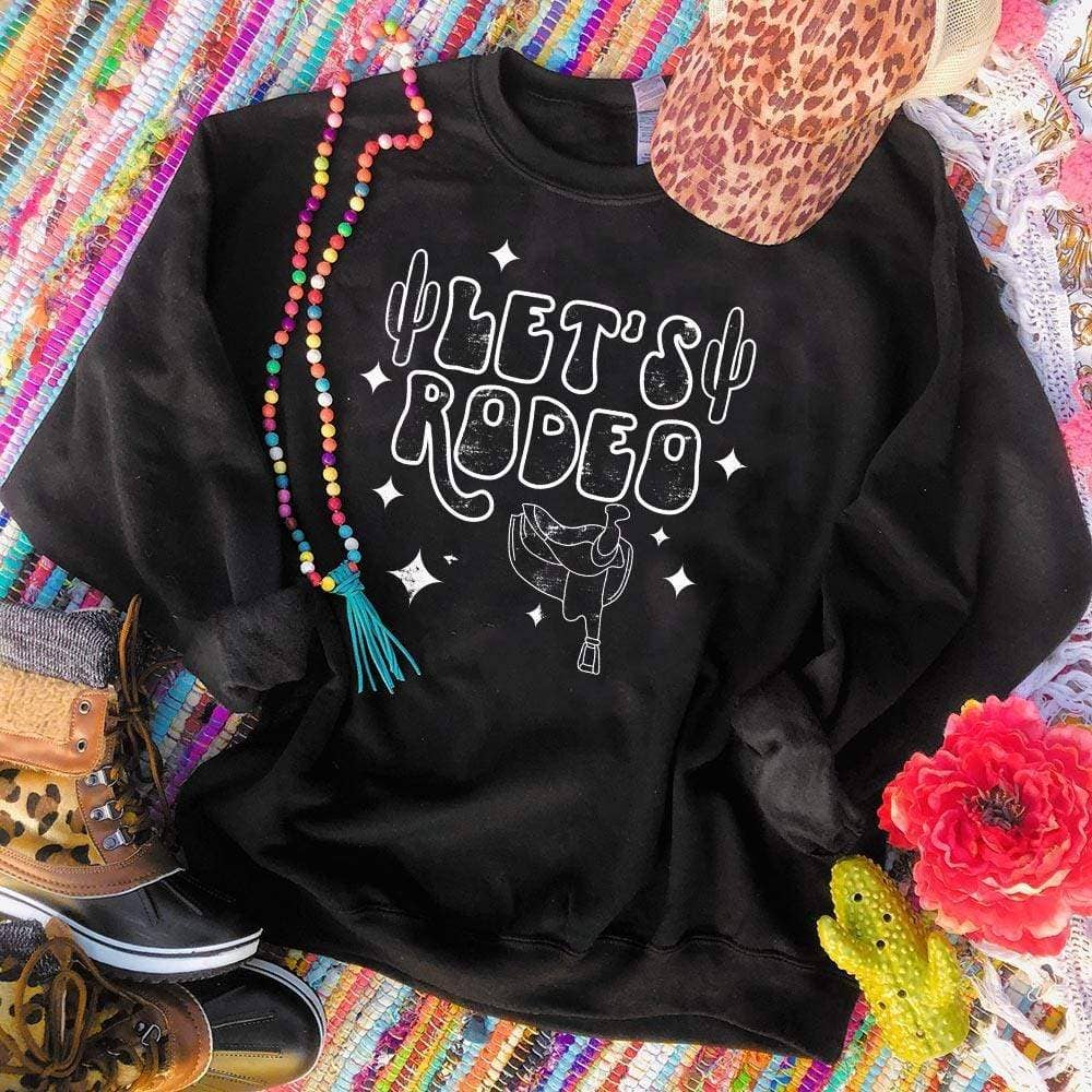 Let's Rodeo - Black Sweatshirt