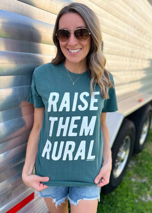 RAISE THEM RURAL -  Graphic Tee 