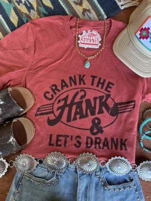 Crank The Hank & Let's Drank Graphic Tee