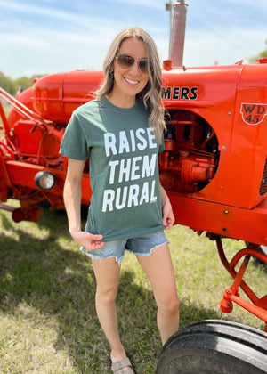 RAISE THEM RURAL -  Graphic Tee 